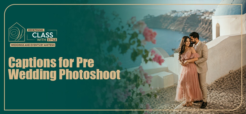 captions-for-pre-wedding-photoshoot