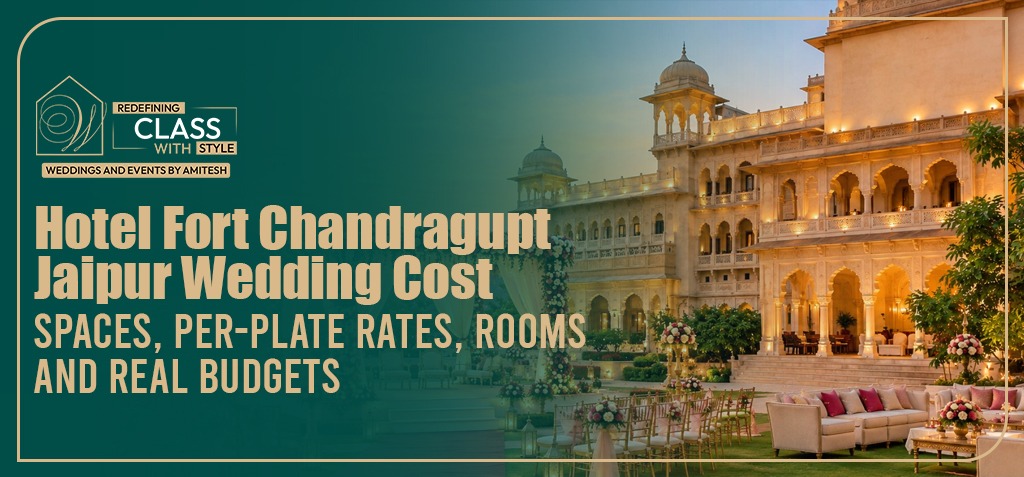 hotel-fort-chandragupt-jaipur-wedding-cost