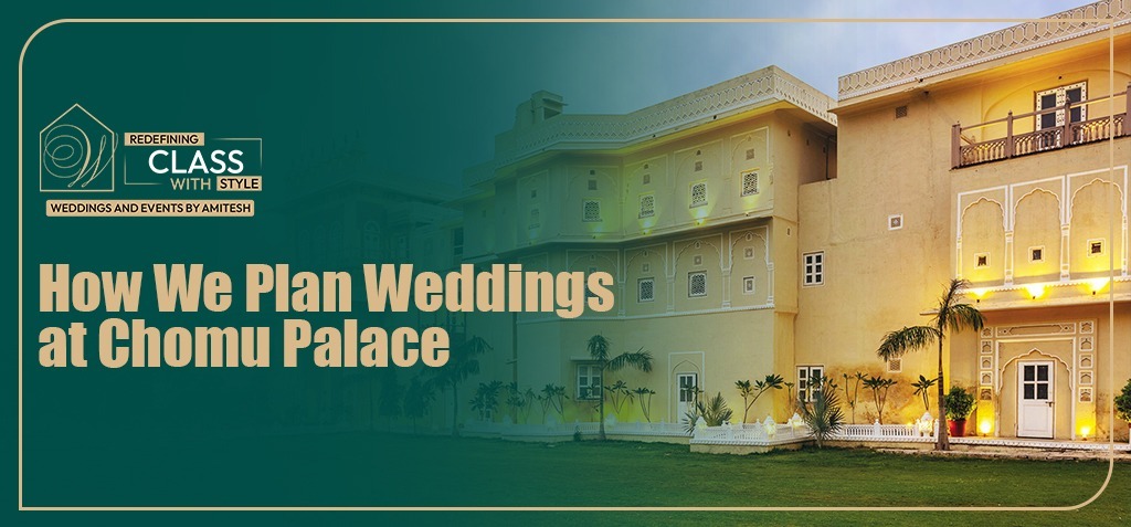 how-we-plan-weddings-chomu-palace
