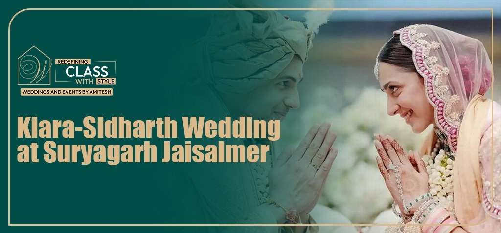 Kiara Advani and Sidharth Malhotra Wedding at Suryagarh Jaisalmer