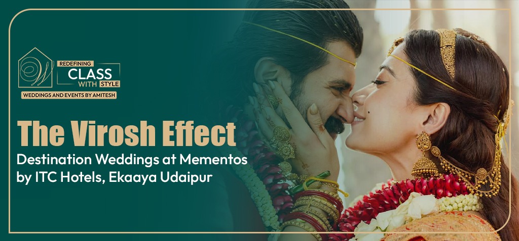 virosh-effect-destination-wedding-mementos-itc-hotels-ekaaya-udaipur